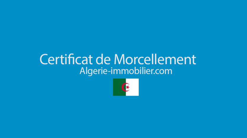 Certificat de Morcellement en Algérie